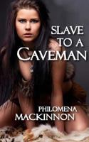 Slave to a Caveman 1499739044 Book Cover