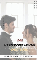 DIE GRUNDPRINZIPIEN DER EHE (German Edition) B0DYMKV8WY Book Cover