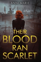 Their Blood Ran Scarlet B0DQJYLBP9 Book Cover