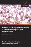 Interakcja trypanosomów z owadem bedacym wektorem (Polish Edition) 6202370343 Book Cover