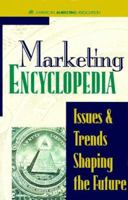 Marketing Encyclopedia: Issues and Trends Shaping the Future 0844235938 Book Cover
