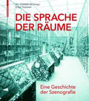 Die Sprache Der R�ume: Eine Geschichte Der Szenografie 303562271X Book Cover