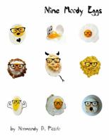 Nine Moody Eggs! 0997934905 Book Cover