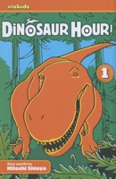 Dinosaur Hour, Volume 1 1421526484 Book Cover