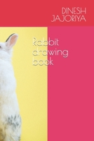 Rabbit drawing book B09TF6S8FV Book Cover