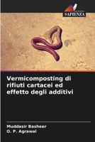 Vermicomposting di rifiuti cartacei ed effetto degli additivi (Italian Edition) 6208190770 Book Cover