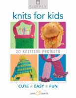 Simply Knits for Kids: 20 Knitting Projects 145470019X Book Cover