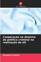 Cooperação no domínio da política criminal na realização da UE (Portuguese Edition) 6207884612 Book Cover
