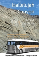 Hallelujah Canyon: They Experience Everywhere - They Go Nowhere 8797058203 Book Cover