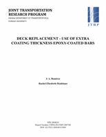 Deck Replacement - Use of Extra Coating Thickness Epoxy-Coated Bars 1622601165 Book Cover