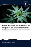 El uso indebido de sustancias en los países de África meridional: Nivel de consumo de marihuana entre los jóvenes de 12 a 19 años de edad en Botswana 6200938202 Book Cover
