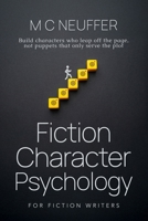 Fiction Character Psychology: For Fiction Writers B0GDQCCBHF Book Cover