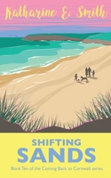 Shifting Sands: Book Ten of the Coming Back to Cornwall series 1913166791 Book Cover