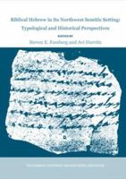 Biblical Hebrew in Its Northwest Semitic Setting: Typological and Historical Perspectives (Publication of the Institute for Advanced Studies, the Hebre) 1575061163 Book Cover