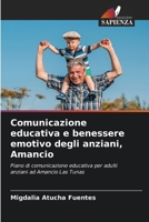 Comunicazione educativa e benessere emotivo degli anziani, Amancio (Italian Edition) 6206613178 Book Cover