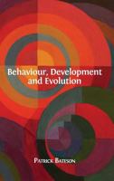 Behaviour, Development and Evolution 1783742488 Book Cover