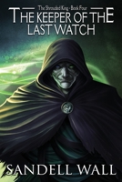 The Keeper of the Last Watch B09KF5T12N Book Cover