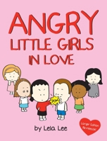 Angry Little Girls in Love 0810972751 Book Cover