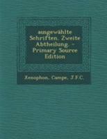 Ausgew�hlte Schriften. Zweite Abtheilung. 1295076217 Book Cover