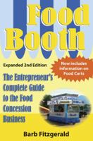Food Booth: The Entrepreneur's Complete Guide to the Food Concession Business 0976570351 Book Cover