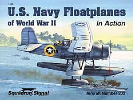 U.S. Navy Floatplanes of World War II in Action - Aircraft No. 203 0897475062 Book Cover