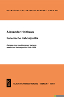 Italienische Nahostpolitik: Genese Einer Mediterranen Variante Westlicher Nahostpolitik 1946-1956 3879972206 Book Cover
