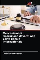 Meccanismi di riparazione davanti alla Corte penale internazionale 6203599867 Book Cover