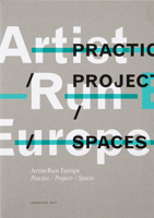 Artist-Run Europe: Practice/Projects/Spaces 949167756X Book Cover