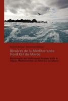 Bivalves de La Ma(c)Diterrana(c)E Nord Est Du Maroc 3838172035 Book Cover