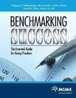 Benchmarking Success: The Essential Guide for Group Practices 1568292899 Book Cover