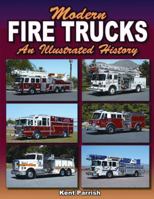 Modern Fire Trucks: An Illustrated History 1583883169 Book Cover