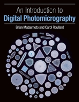 An Introduction to Digital Photomicrography 1785003046 Book Cover