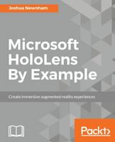 Microsoft HoloLens By Example: Create immersive Augmented Reality experiences 1787126269 Book Cover