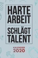 Kalender 2020: A5 Bodybuilding Terminplaner f�r Fitnessliebhaber mit DATUM - 52 Kalenderwochen f�r Termine & To-Do Listen - Harte Arbeit schl�gt Talent Terminkalender Fitness Zitat Jahreskalender Moti 1678658367 Book Cover