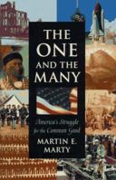 The One and the Many : America's Struggle for the Common Good (The Joanna Jackson Goldman Memorial Lecture on American Civilization and Government) 0674638271 Book Cover