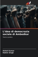 L'idea di democrazia sociale di Ambedkar: Teoria e pratica 6206298558 Book Cover