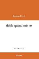 Fidèle quand même (French Edition) 2414541318 Book Cover