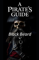 A Pirates Guide: Black Beard B0F5WR9P19 Book Cover