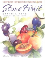 Stone Fruit: Cherries, Nectarines, Apricots, Plums, Peaches (Northwest Homegrown Cookbook Series) 1558686029 Book Cover