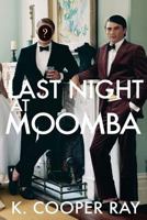 Last Night at Moomba: Beach Club Edition 1533034990 Book Cover