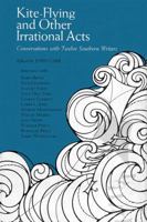 Kite-Flying and Other Irrational Acts: Conversations with Twelve Southern Writers 0807125237 Book Cover