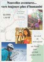 Nouvelles aventures vers toujours plus d'humanité: Le récit de mon séjour au Népal puis en Inde en mai 2016 232213760X Book Cover