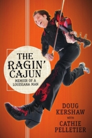 The Ragin' Cajun: Memoir of a Louisiana Man 0881467162 Book Cover
