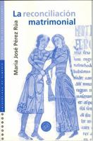 La Reconciliacion Matrimonial 8482401661 Book Cover