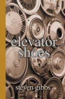 Elevator Shoes 0595310702 Book Cover