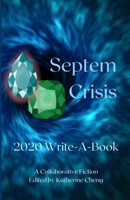 Septem Crisis: Write-A-Book 2020 B08FP41GYF Book Cover