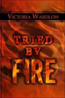 Tried by Fire 1424189608 Book Cover