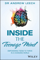 Inside the Teenage Mind: Empowering Teens to Thrive in a Changing World 1394351410 Book Cover