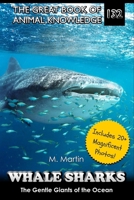 Whale Sharks: The Gentle Giants of the Ocean (The Great Book of Animal Knowledge (includes 20+ magnificent photos!)) B0FCLLBCW1 Book Cover