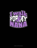 I Walk For My Nana: Cornell Notes Notebook 1696952700 Book Cover